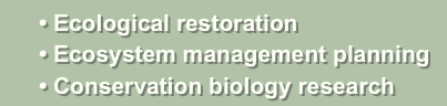       • Ecological restoration
      • Ecosystem management planning
      • Conservation biology research