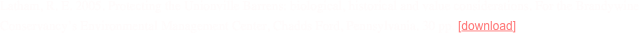 Latham, R. E. 2005. Protecting the Unionville Barrens: biological, historical and value considerations. For the Brandywine Conservancy’s Environmental Management Center, Chadds Ford, Pennsylvania. 30 pp. [download]