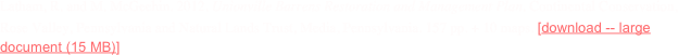 Latham, R. and M. McGeehin. 2012. Unionville Barrens Restoration and Management Plan. Continental Conservation, Rose Valley, Pennsylvania and Natural Lands Trust, Media, Pennsylvania. 157 pp. + 10 maps. [download -- large document (15 MB)]